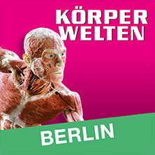 KÖRPERWELTEN | Berlin | Tagesticket