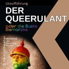 Der Queerulant - oder die Büste Bismarcks