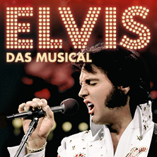 ELVIS - Das Musical 2027 | Theater 11