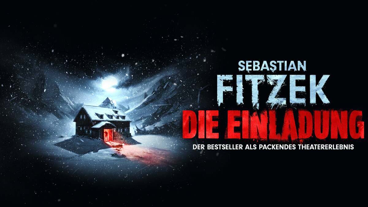 Sebastian Fitzeks Die Einladung - Der Bestseller als packendes Theatererlebnis
