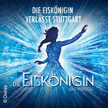 Disneys DIE EISKÖNIGIN - Das Musical in Stuttgart