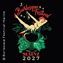 3. Burlesque Festival Mainz | Alte Lokhalle Mainz