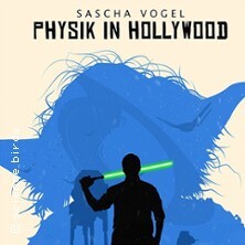 Sascha Vogel - Physik in Hollywood II - Die Naturgesetze schlagen zurück!