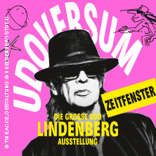 Zeitfensterticket - UDOVERSUM - Die Große Udo Lindenberg Ausstellung