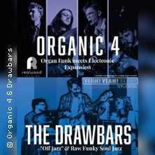 Live Konzert: Organic 4 & The Drawbars - Deep Funk & Soulful Psychedelic Hamond B3 Jazz
