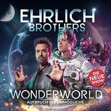 Ehrlich Brothers - Wonderworld - Aufbruch ins Unmögliche
