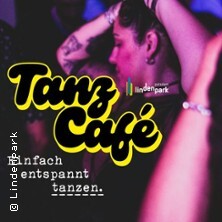 TANZ CAFÉ – Einfach entspannt tanzen. - 90er, 2000er und jede Menge tanzbarer Hits!