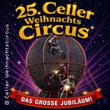 25. Celler Weihnachtscircus - Das große Jubiläum