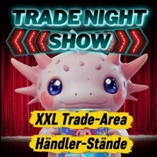 Pokémon-Tauschbörse & Live-Show - Trade Night Show Stuttgart