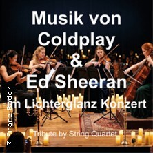 Musik von Coldplay & Ed Sheeran im Lichterglanz-Konzert - Tribute by String Quartet