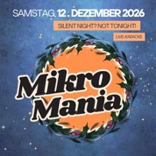 MikroMania XMAS-Edition - Live-Karaoke - Silent Night? Not Tonight!