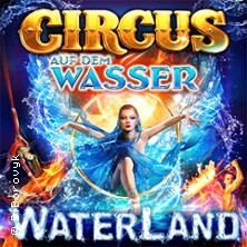 WATERLAND - Zirkus auf dem Wasser | Duisburg