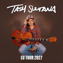 TASH SULTANA - European Tour 2027