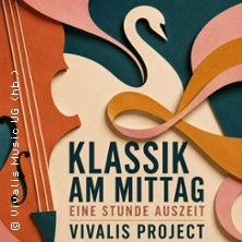 Vivalis Project - Klassik am Mittag – Eine Stunde Auszeit