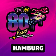 DIE 80ER LIVE Hamburg 2027