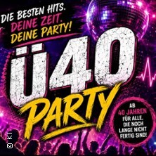 Ü40 Party - Deine Zeit, deine Party