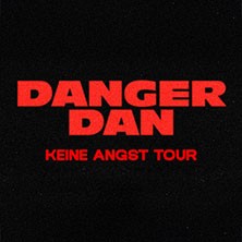 Danger Dan - Keine Angst Tour