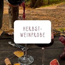 Weinabend Herbstweine - Geführte Weinprobe