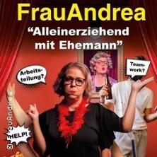 Comedy-Abend inkl. 3-Gang-Menü | mit Frau Andrea: Alleinerziehend mit Ehemann