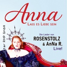 Anna - Lass es Liebe sein - Die Lieder von Rosenstolz und AnNa R