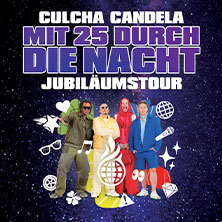 CULCHA CANDELA - Mit 25 durch die Nacht-Tour 2027