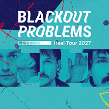 Blackout Problems - Heal Tour 2027