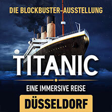 Titanic: Eine Immersive Reise | Düsseldorf | Flex-/ Geschenkticket
