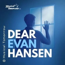 Dear Evan Hansen - Mit dem Ensemble Musical Tomorrow im Rhein-Main-Gebiet